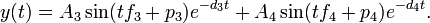 y(t) = A_3 \sin (tf_3 + p_3) e^{-d_3t} + A_4 \sin (tf_4 + p_4) e^{-d_4t}. \,\!
